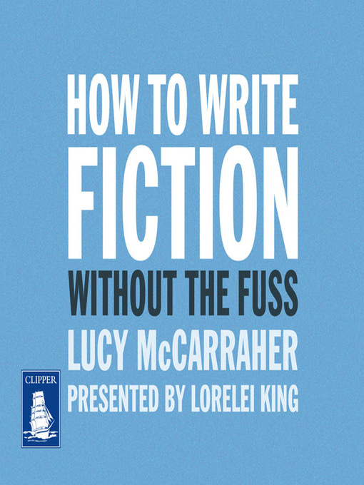 Cover image for How to Write Fiction Without the Fuss